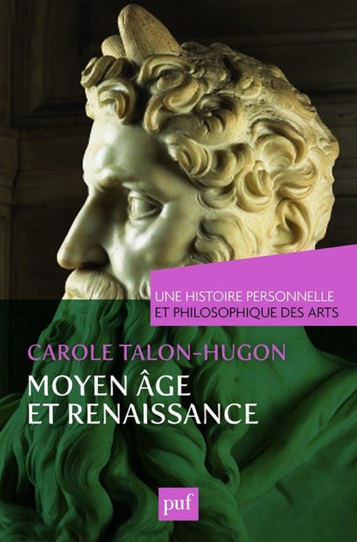 Couverture ebook de Moyen Âge et Renaissance. Une histoire personnelle et philosophique des arts, de Carole Talon-Hugon