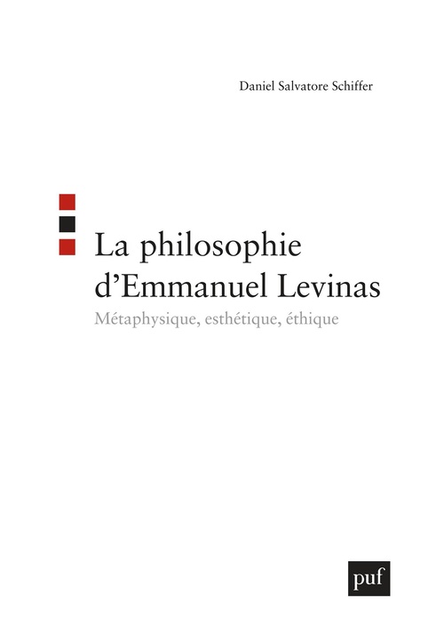 ebook cover of La philosophie d'Emmanuel Levinas : Métaphysique, esthétique, éthique, by Daniel Salvatore Schiffer