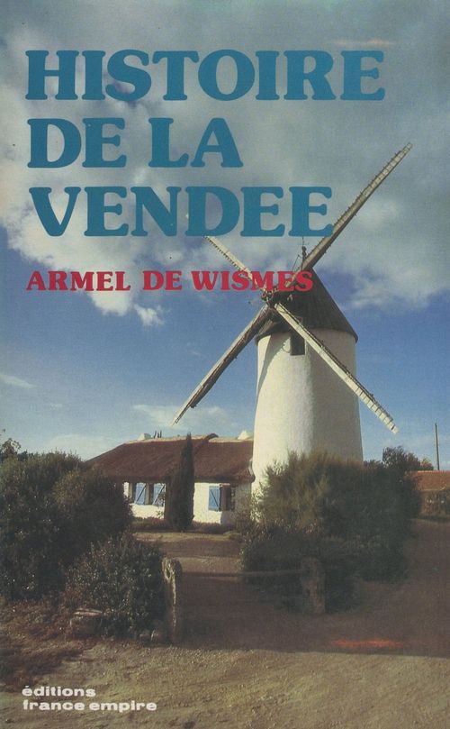 Couverture ebook de Histoire de la Vendée, de Armel de Wismes