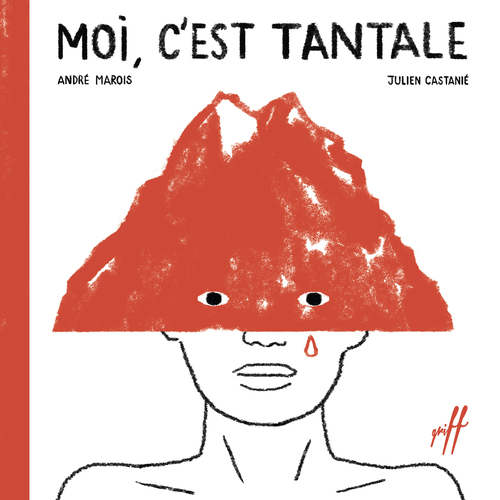 audiobook cover of Moi, c'est Tantale, by André Marois, Julien Castanié
