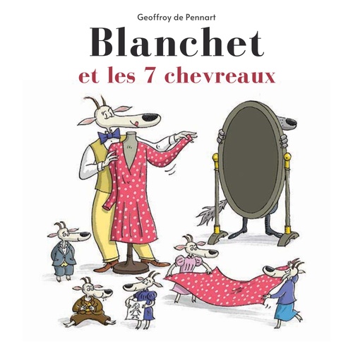 audiobook cover of Blanchet et les sept chevreaux, by Geoffroy de Pennart
