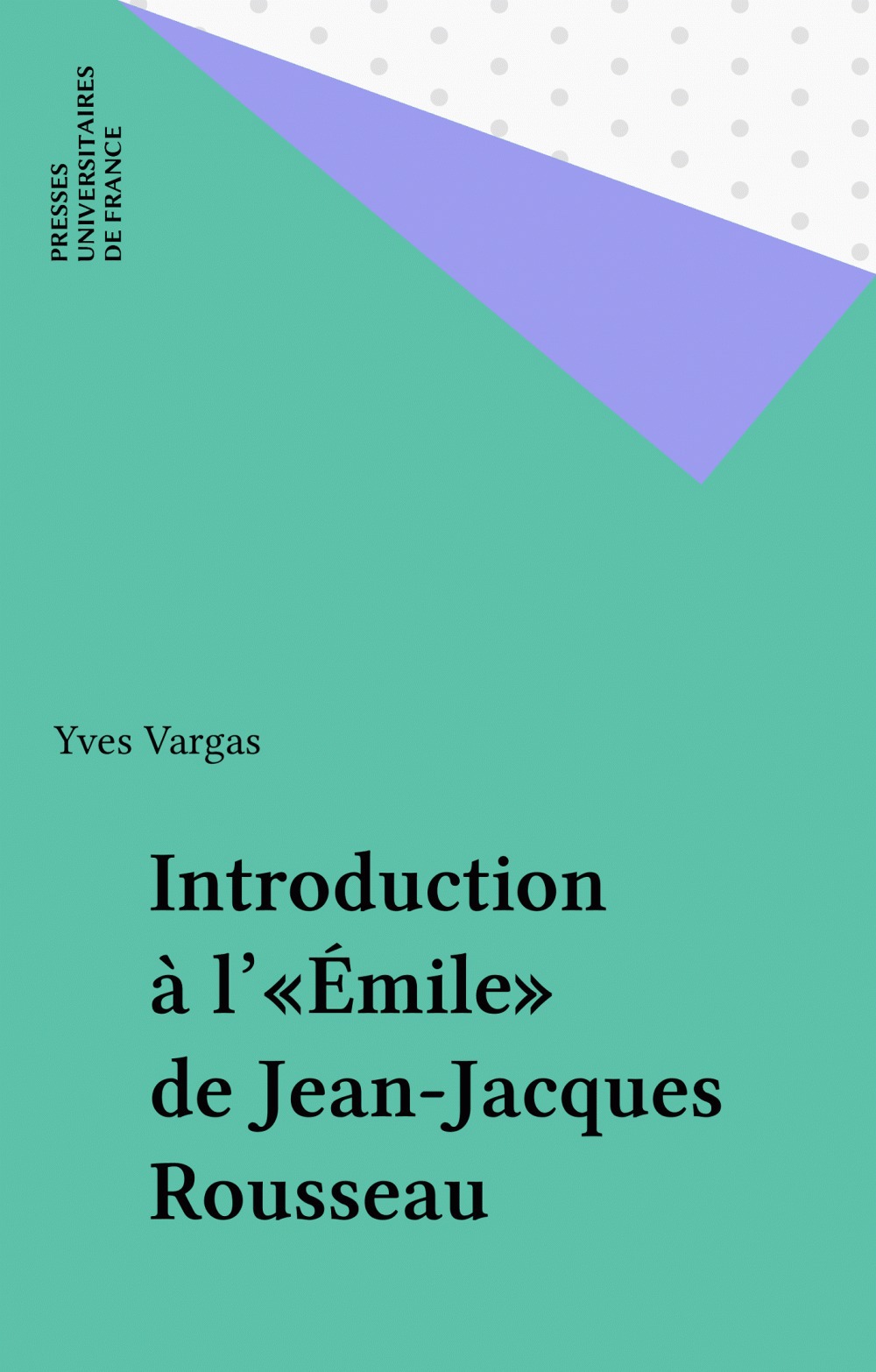 ebook cover of Introduction à l'«Émile» de Jean-Jacques Rousseau, by Yves Vargas