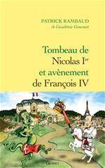 Couverture ebook de Tombeau de Nicolas Ier, avènement de François IV, de Patrick Rambaud