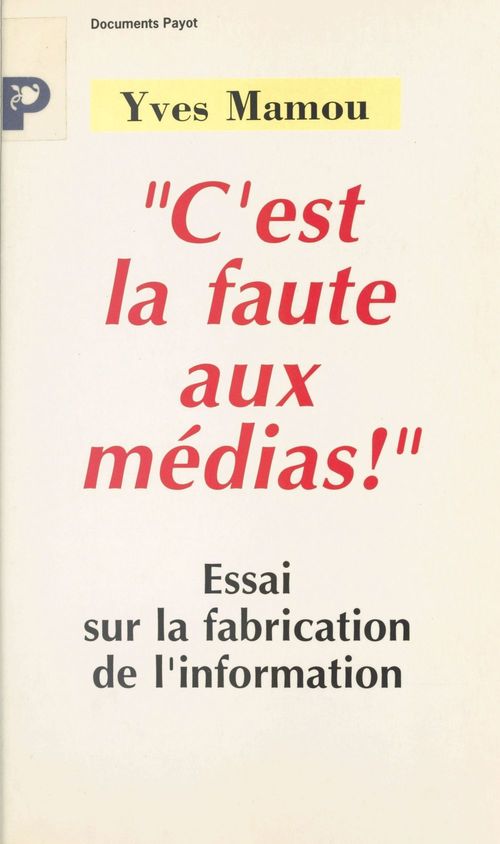 ebook cover of C'est la faute aux médias !, by Yves Mamou
