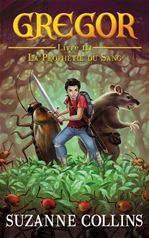 ebook cover of Gregor 3 - La Prophétie du Sang, by Suzanne Collins
