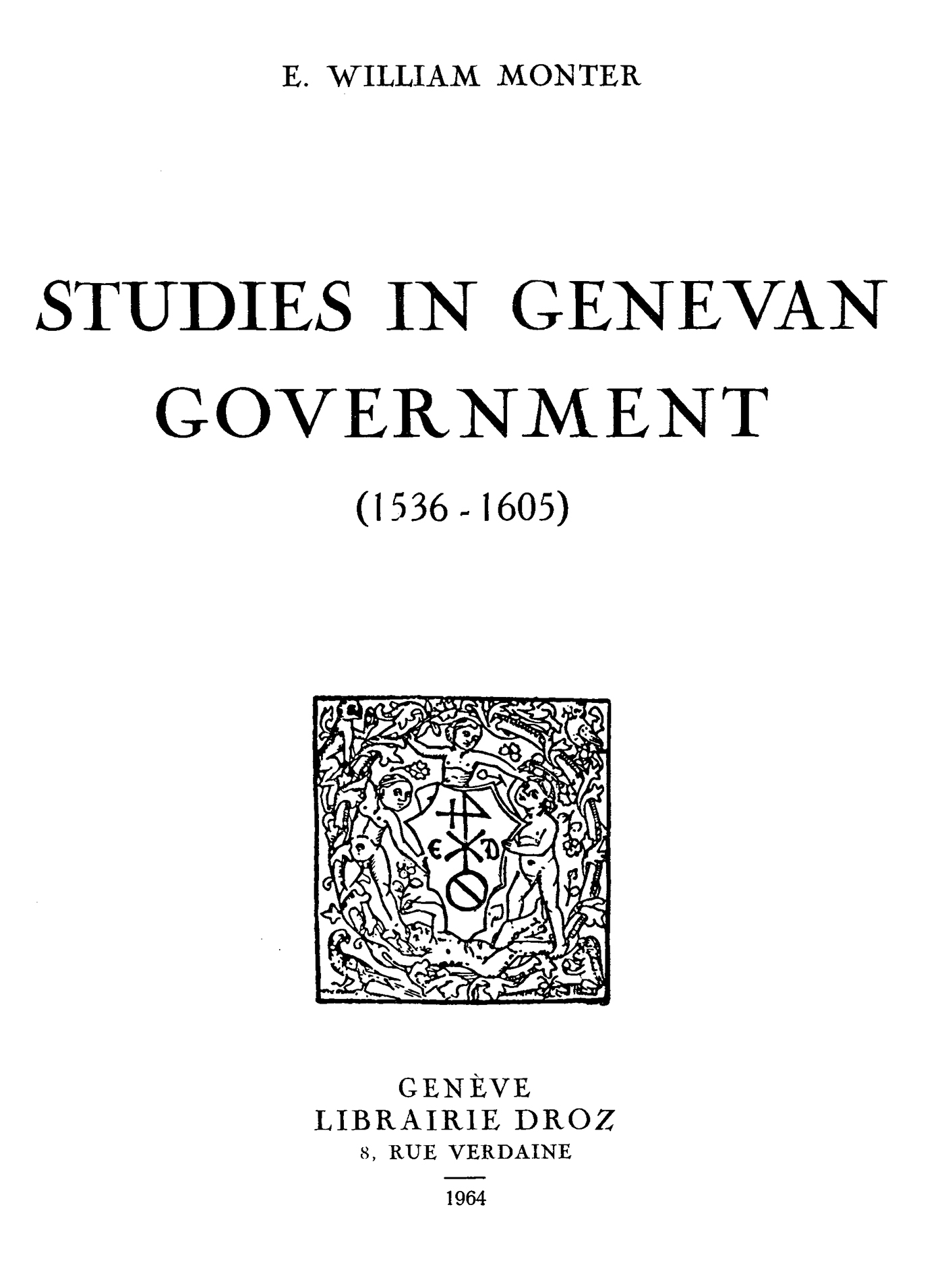Couverture ebook de Studies in Genevan Government : 1536-1605, de Monter William E.
