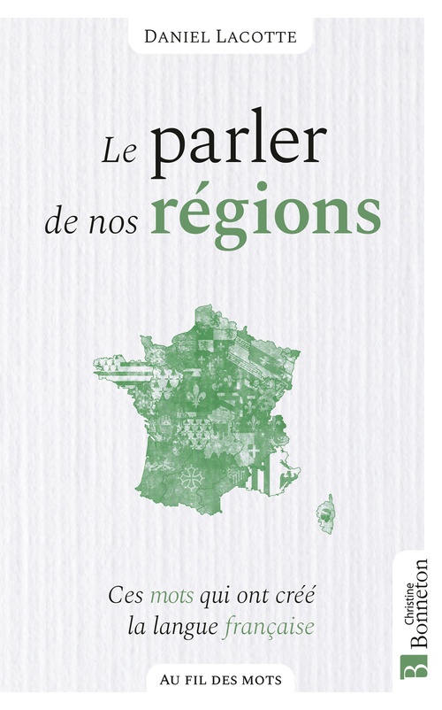 ebook cover of Le Parler de nos régions, by Daniel Lacotte