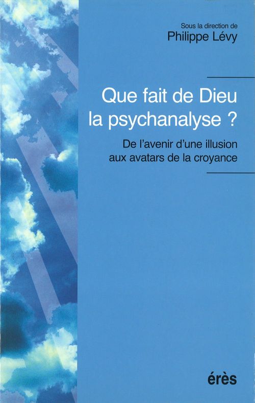 ebook cover of Que fait de Dieu la psychanalyse ?, by Philippe Lévy