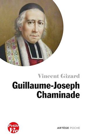 Couverture ebook de Petite vie de Guillaume-Joseph Chaminade, de Vincent Gizard