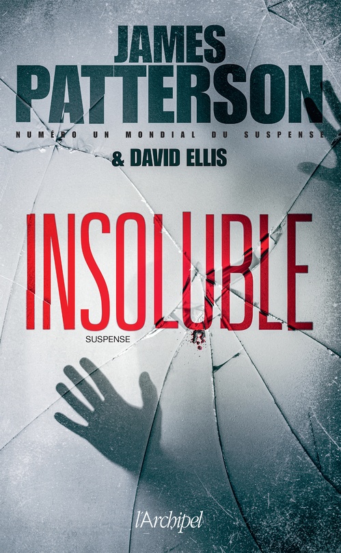 Couverture ebook de Insoluble, de James Patterson, David Ellis
