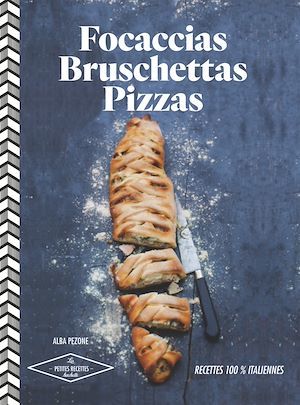 ebook cover of Focaccias, bruschettas, pizzas, by Alba Pezzone
