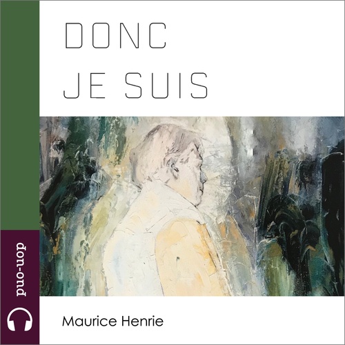Couverture audiobook de Donc je suis, de Maurice Henrie