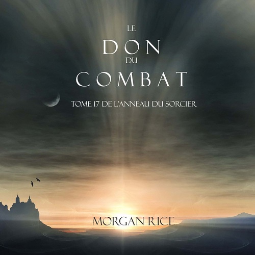 Couverture audiobook de Le Don du Combat (Tome 17 De L'anneau Du Sorcier), de Morgan Rice