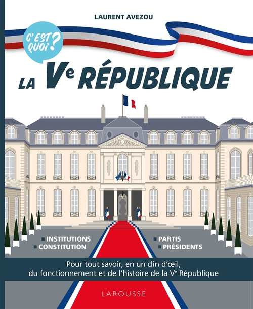 Couverture ebook de C'est quoi ? La Ve république, de Laurent Avezou