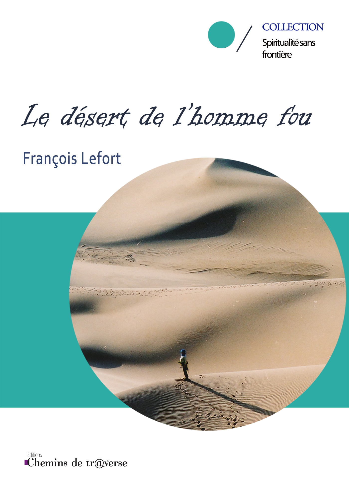 ebook cover of Le désert de l'homme fou, by François Lefort