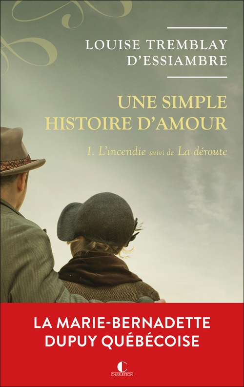 Couverture ebook de L'incendie suivi de La déroute, de Louise Tremblay d'Essiambre