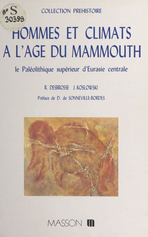 Couverture ebook de Hommes et climats à l'âge du mammouth : le paléolithique supérieur d'Eurasie centrale, de Desbrosse, Kozlowski