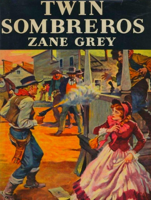 ebook cover of Twin Sombreros, by Zane Grey