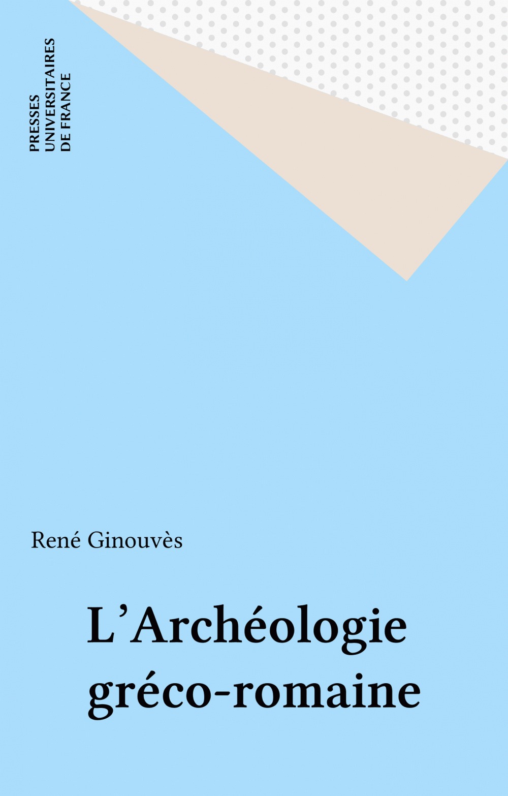 Couverture ebook de L'Archéologie gréco-romaine, de Rene Ginouves