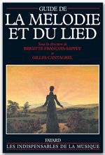 Couverture ebook de Guide de la mélodie et du lied, de Gilles Cantagrel, Brigitte François-Sappey