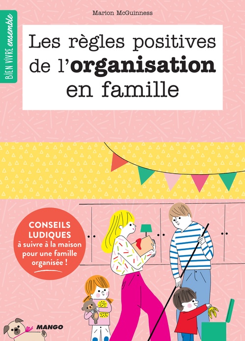Couverture ebook de Les règles positives de l'organisation en famille, de Marion Mcguinness