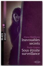 Couverture ebook de Inavouables secrets - Sous étroite surveillance, de Paula Graves, Alana Matthews