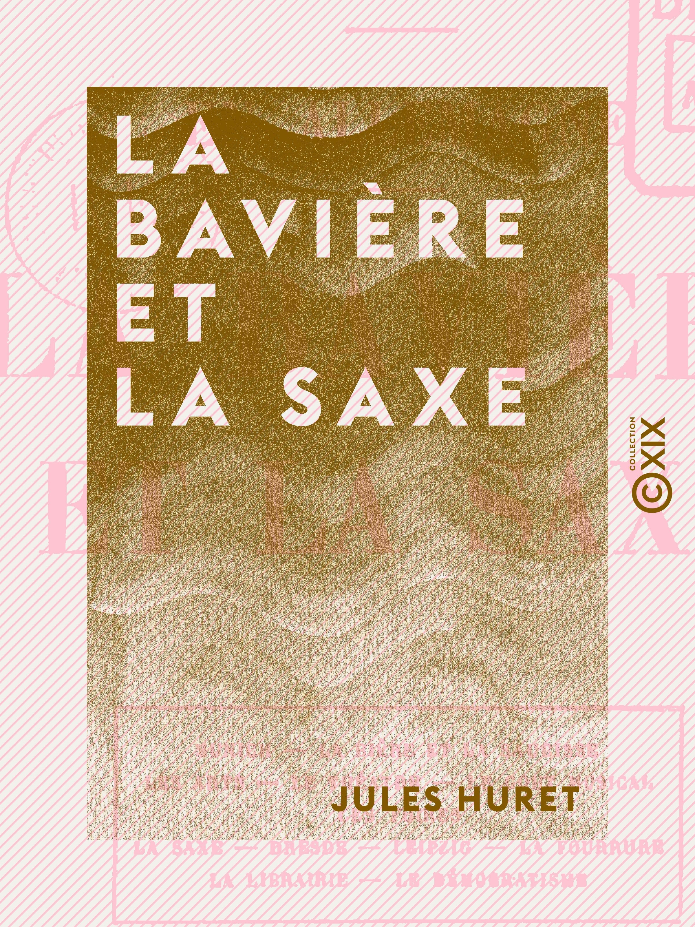 Couverture ebook de La Bavière et la Saxe - En Allemagne, de Jules Huret