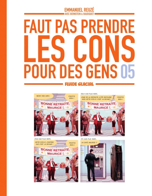 ebook cover of Faut Pas Prendre Les Cons Pour Des Gens - Tome 5 - Faut Pas Prendre Les Cons Pour Des Gens, by Reuzé, Bernstein, Haudiquet