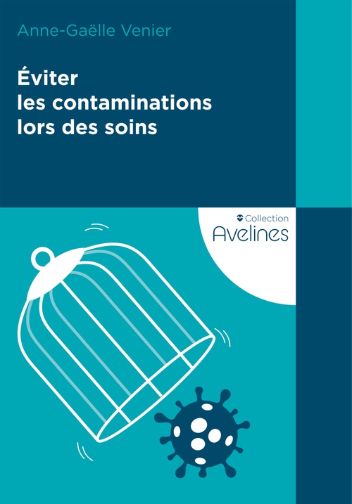 ebook cover of Éviter les contaminations lors des soins, by Anne-Gaëlle Venier