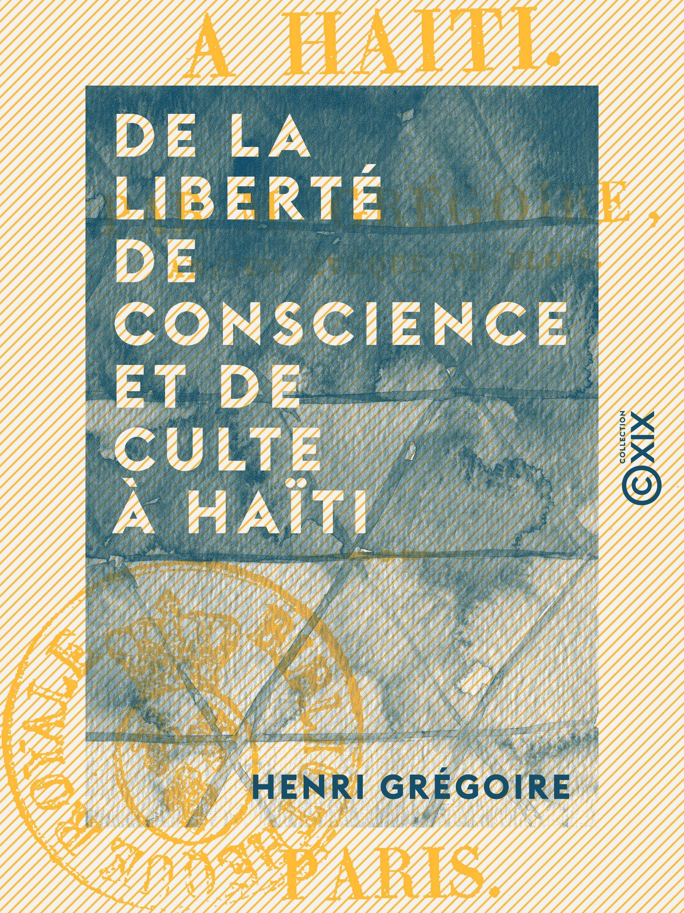 Couverture ebook de De la Liberté de conscience et de culte à Haïti, de Henri Gregoire