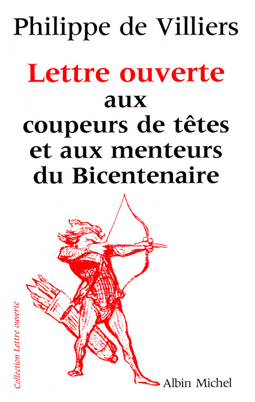 Couverture ebook de Lettre ouverte aux coupeurs de têtes et aux menteurs du bicentenaire, de Villiers Philippe