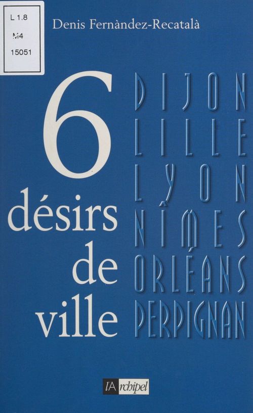Couverture ebook de Six désirs de ville, de Denis Fernandez-recatala