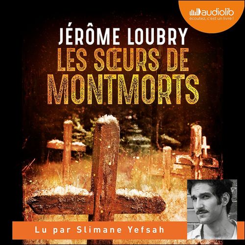 audiobook cover of Les Soeurs de Montmorts, by Jérôme Loubry