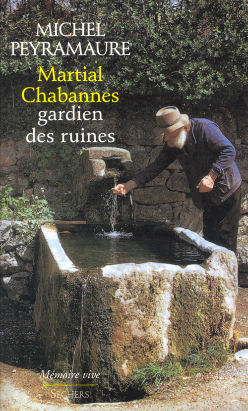 ebook cover of Martial Chabannes, gardien des ruines, by Michel Peyramaure