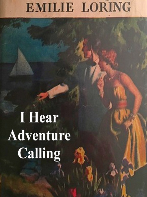 Couverture ebook de I Hear Adventure Calling, de Emilie Loring