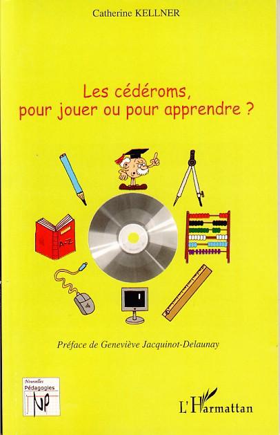 ebook cover of Les cédéroms pour jouer ou pour apprendre ?, by Catherine Kellner