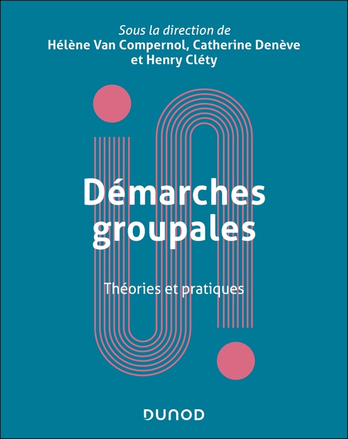 Couverture ebook de Démarches groupales, de Hélène Van Compernol, Catherine Denève, Henry Cléty, Collectif