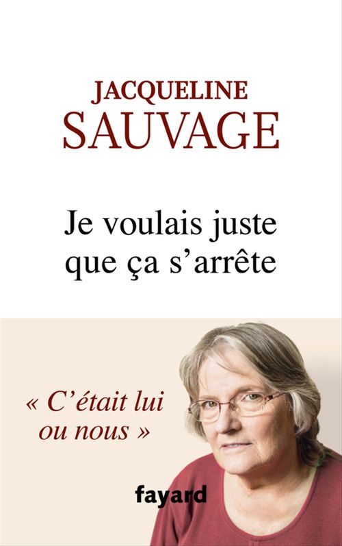 ebook cover of Je voulais juste que ça s'arrête, by Jacqueline Sauvage