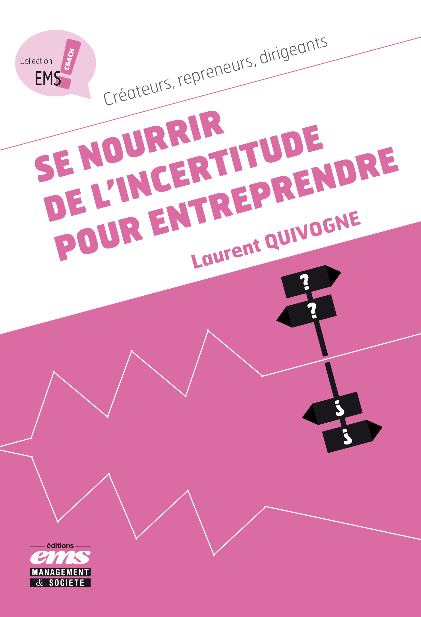 ebook cover of Se nourrir de l'incertitude pour entreprendre, by Laurent Quivogne