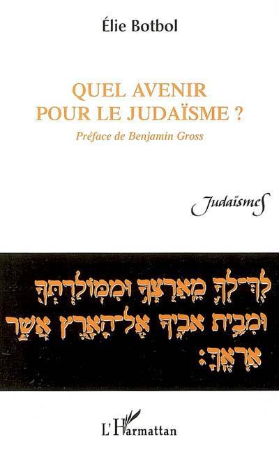 ebook cover of Quel avenir pour le judaïsme?, by Elie Botbol