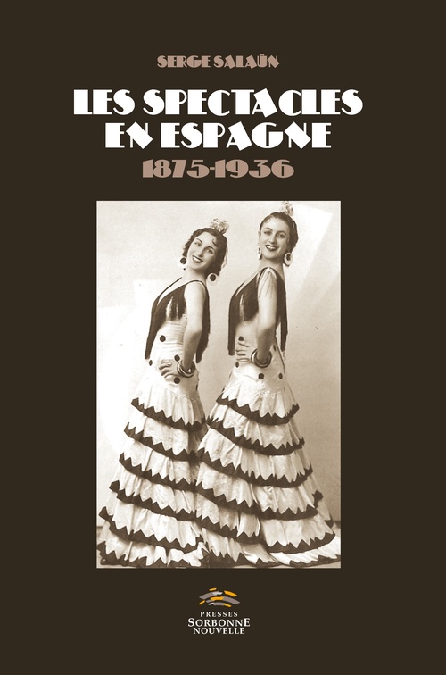 ebook cover of Les spectacles en Espagne (1875-1936), by Serge Salaun