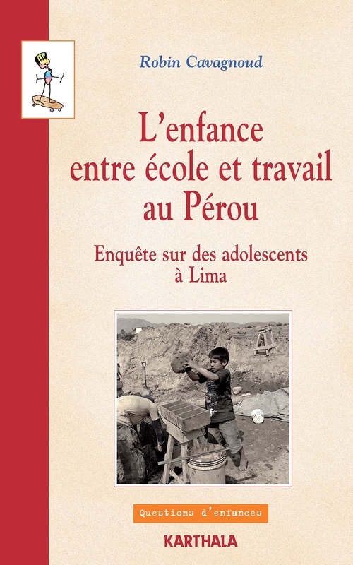 ebook cover of L'enfance entre école et travail au Pérou, by Robin Cavagnoud