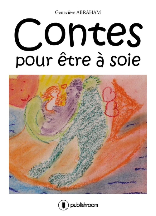 Couverture ebook de Contes pour être à soie, de Geneviève Abraham