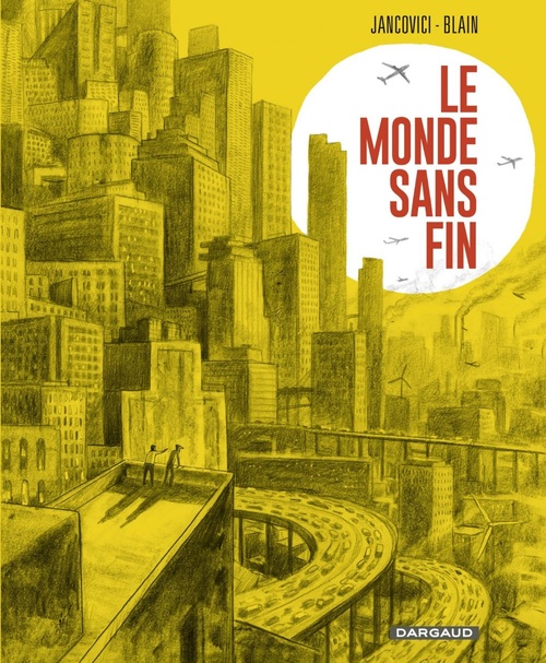 Couverture ebook de Le Monde sans fin - Miracle énergétique et dérive climatique, de Christophe Blain, Jean-Marc Jancovici