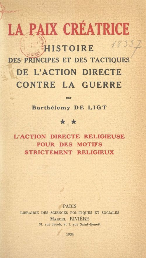 Couverture ebook de La paix créatrice : histoire des principes et des tactiques de l'action directe contre la guerre (2). L'action directe religieuse pour des motifs strictement religieux, de Barthelemy De Ligt