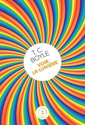 Couverture ebook de Voir la lumière, de T. coraghessan Boyle