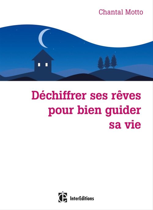 ebook cover of Déchiffrer ses rêves pour bien guider sa vie, by Chantal Motto