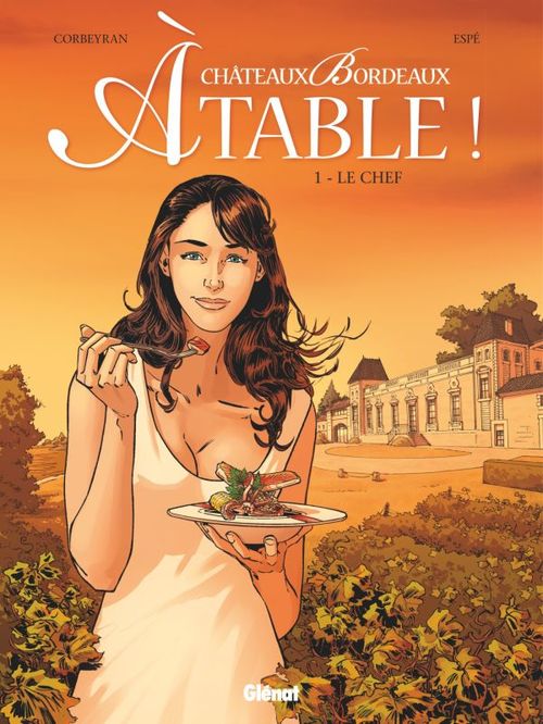 Couverture ebook de Châteaux Bordeaux À table ! - Tome 01, de Eric Corbeyran, Espé