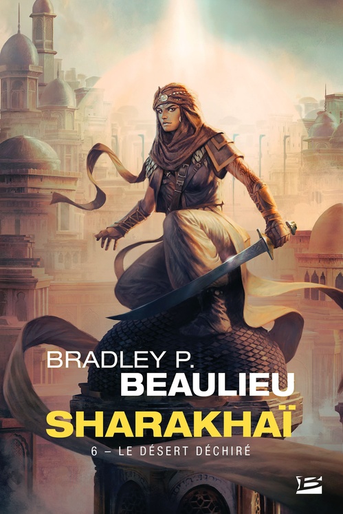 Couverture ebook de Sharakhaï, T6 : Le Désert déchiré, de Bradley P. Beaulieu