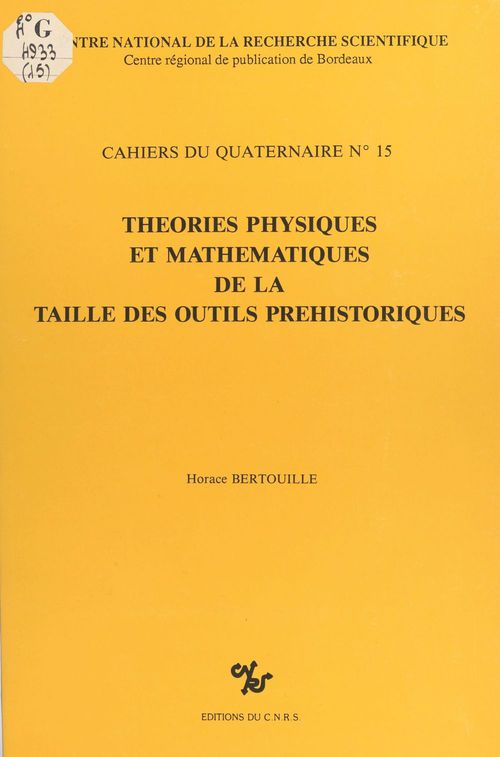 Couverture ebook de Théories physiques et mathématiques de la taille des outils préhistoriques, de Bertouille H